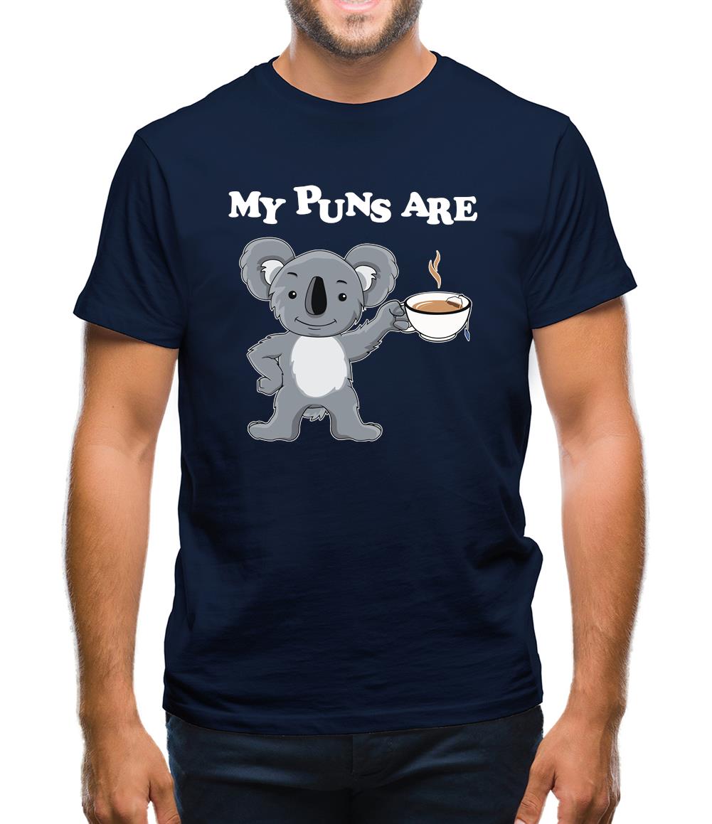 My Puns Are Koala Tee Mens T-Shirt My Puns Are Koala Tee Mens T-Shirt