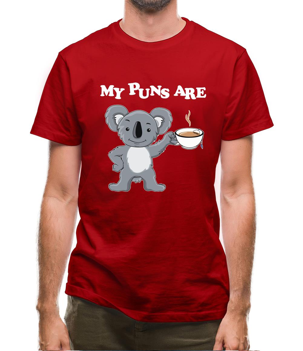 My Puns Are Koala Tee Mens T-Shirt My Puns Are Koala Tee Mens T-Shirt