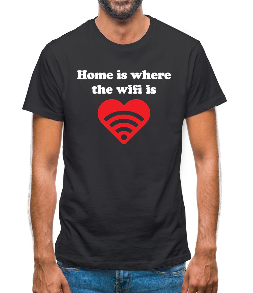 Home Is Where The Wifi Is Mens T-Shirt Home Is Where The Wifi Is Mens T-Shirt