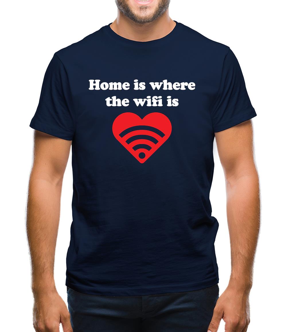 Home Is Where The Wifi Is Mens T-Shirt Home Is Where The Wifi Is Mens T-Shirt