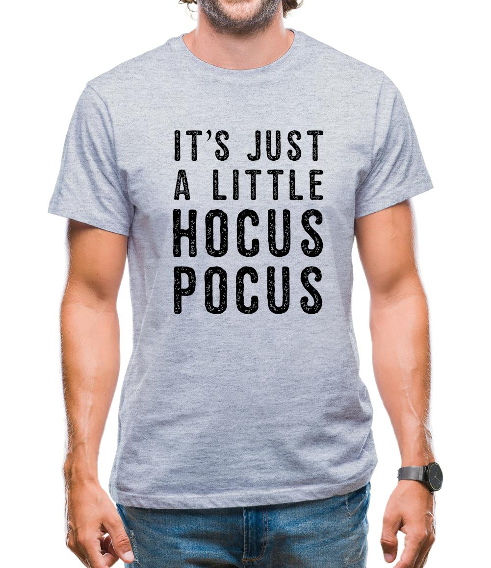 It's Just A Little Hocus Pocus Mens T-Shirt It's Just A Little Hocus Pocus Mens T-Shirt