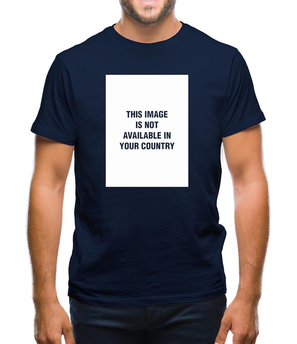 This Image Is Not Available In Your Country Mens T-Shirt This Image Is Not Available In Your Country Mens T-Shirt