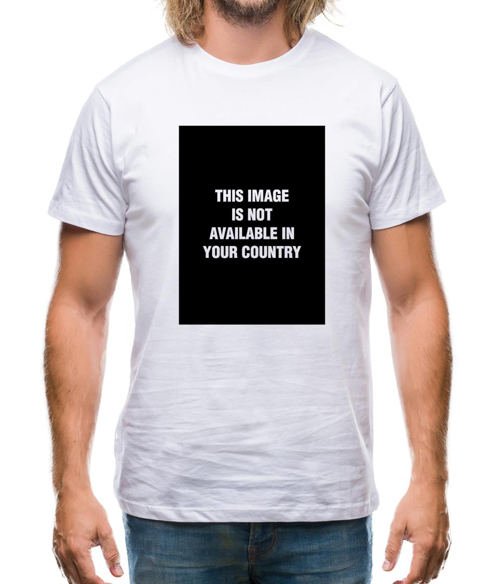 This Image Is Not Available In Your Country Mens T-Shirt This Image Is Not Available In Your Country Mens T-Shirt