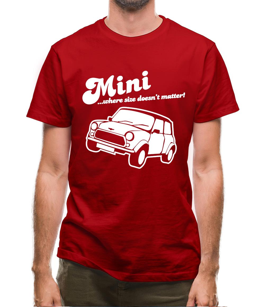 Mini... Where Size Doesn't Matter! Mens T-Shirt Mini... Where Size Doesn't Matter! Mens T-Shirt