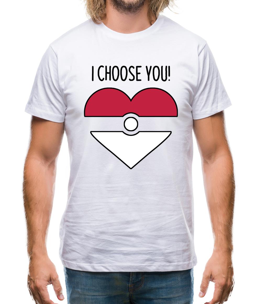 I Choose You! Mens T-Shirt I Choose You! Mens T-Shirt