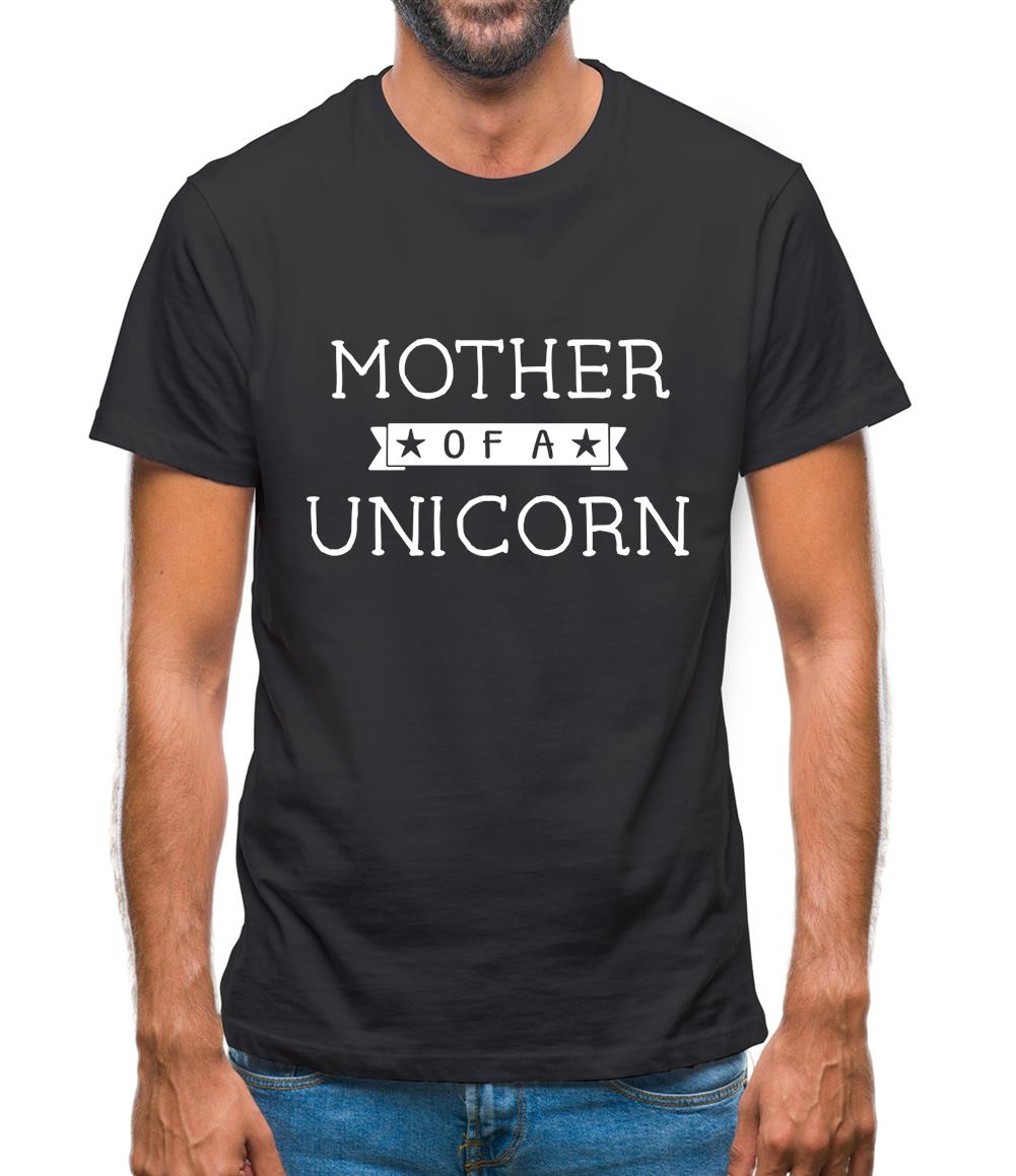 Mother Of A Unicorn Mens T-Shirt Mother Of A Unicorn Mens T-Shirt