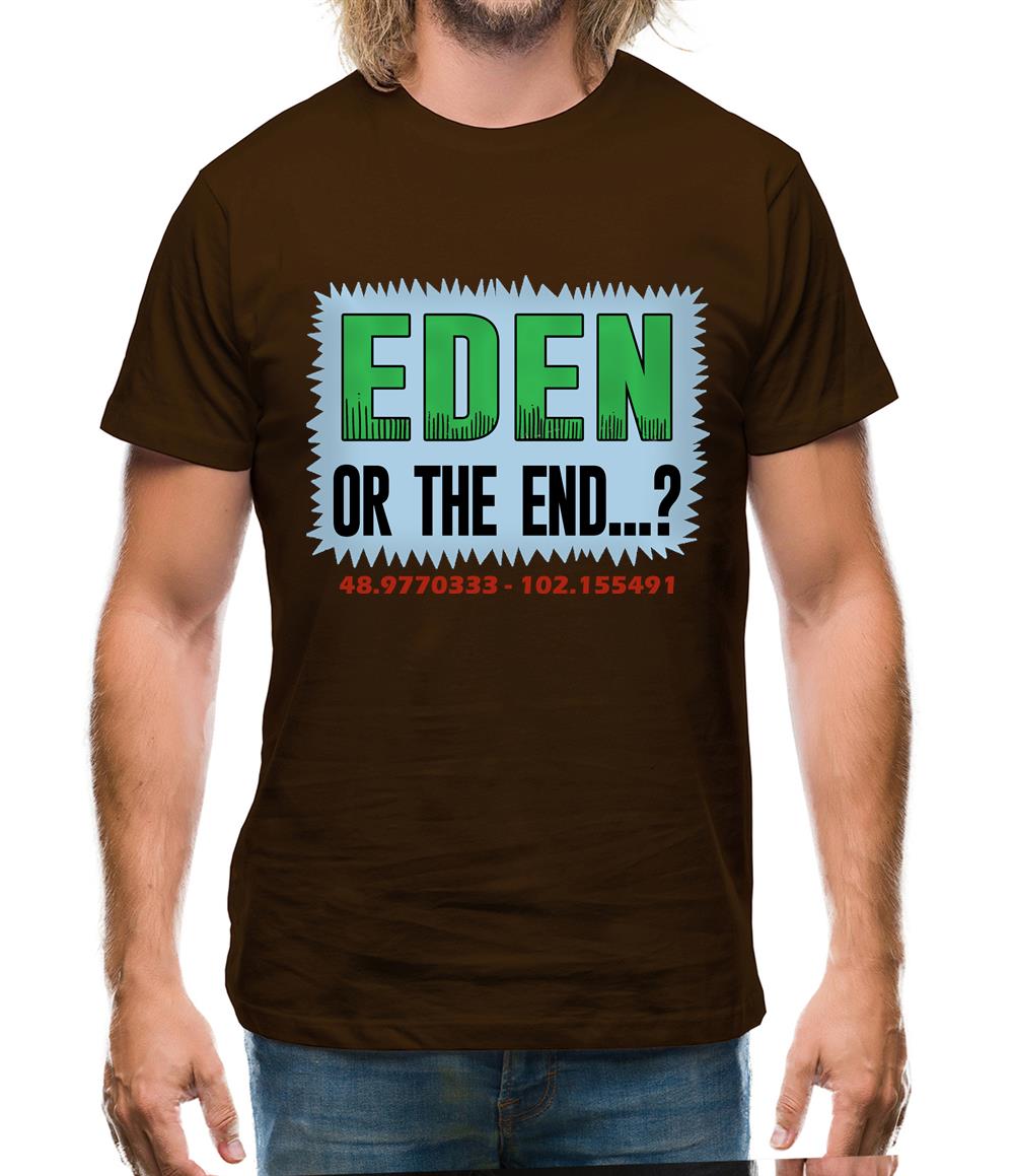 Eden or The End? Mens T-Shirt Eden or The End? Mens T-Shirt