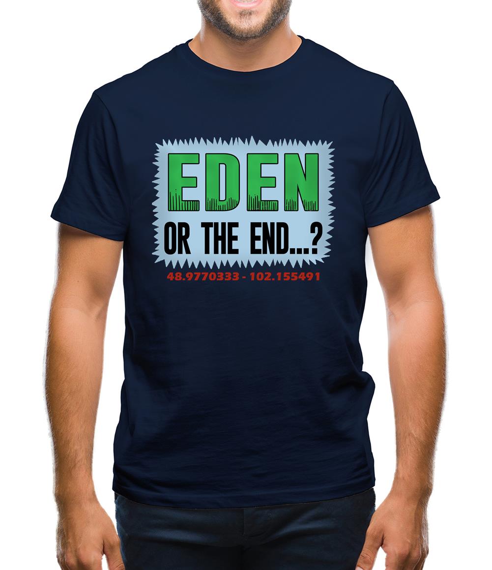 Eden or The End? Mens T-Shirt Eden or The End? Mens T-Shirt