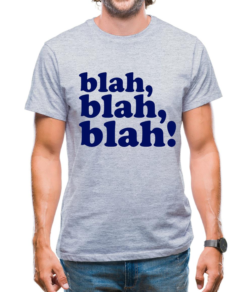 Blah, Blah, Blah! Mens T-Shirt Blah, Blah, Blah! Mens T-Shirt