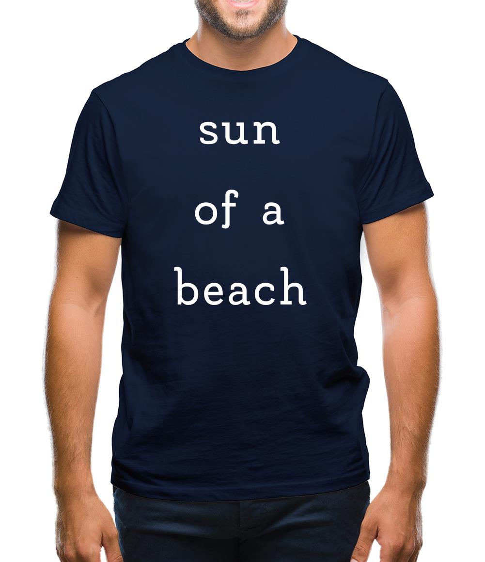Sun Of A Beach Mens T-Shirt Sun Of A Beach Mens T-Shirt