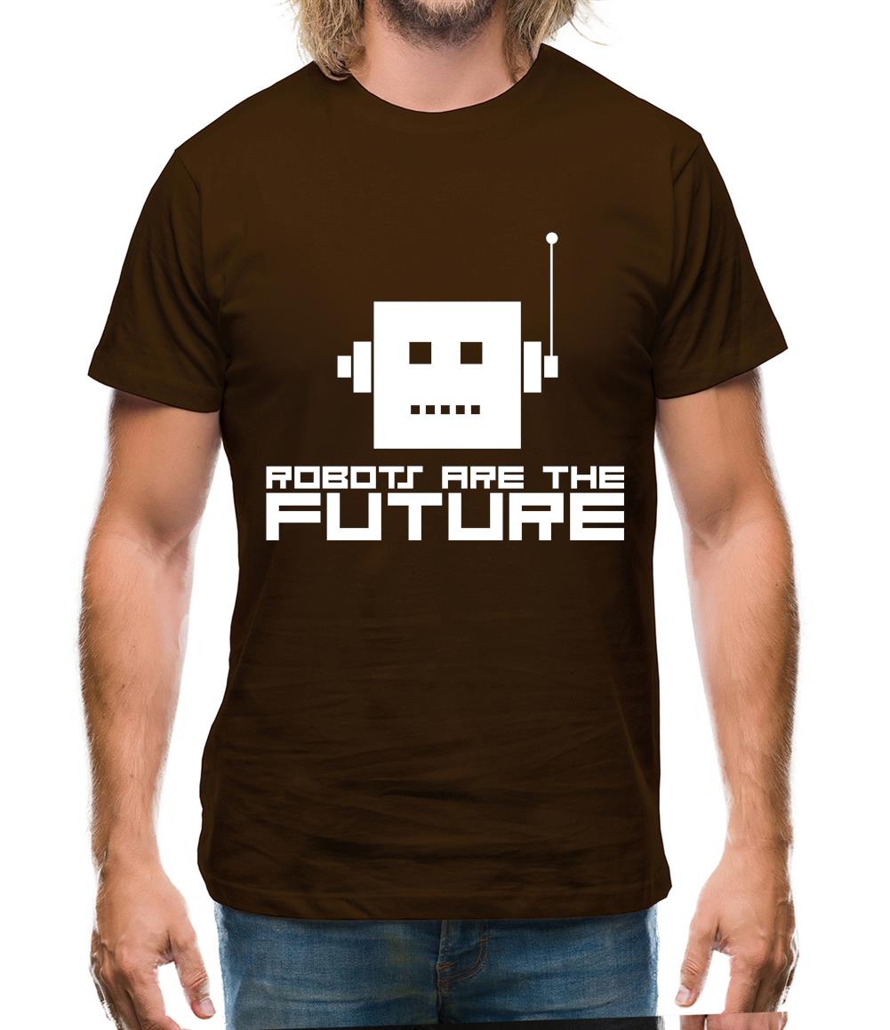 Robots Are The Future Mens T-Shirt Robots Are The Future Mens T-Shirt
