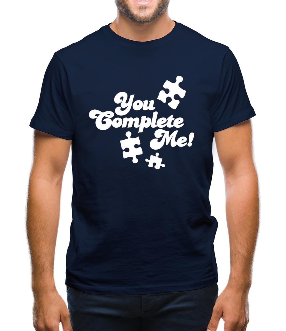 You Complete Me Mens T-Shirt You Complete Me Mens T-Shirt