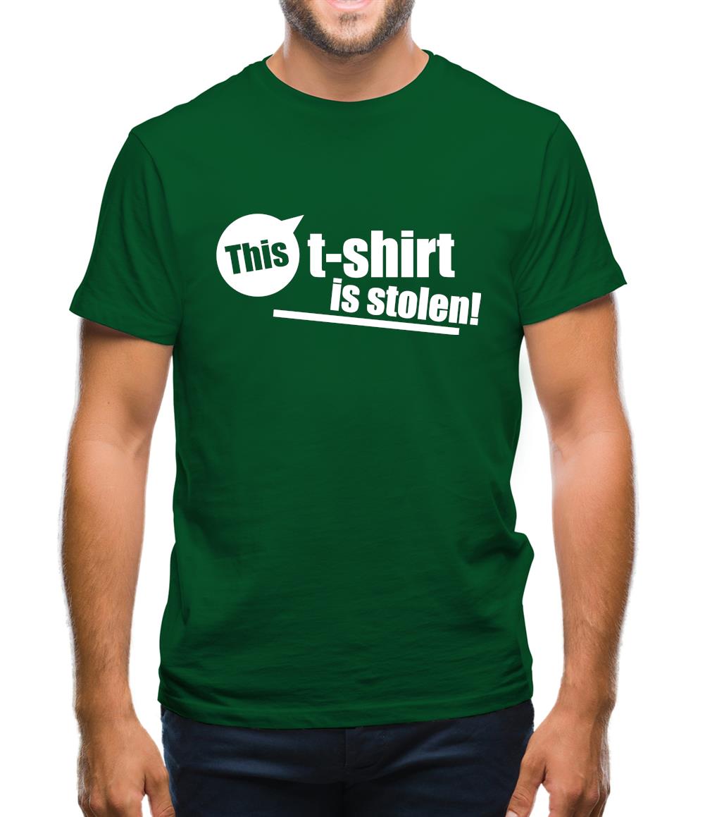 This T-Shirt Is Stolen! Mens T-Shirt This T-Shirt Is Stolen! Mens T-Shirt