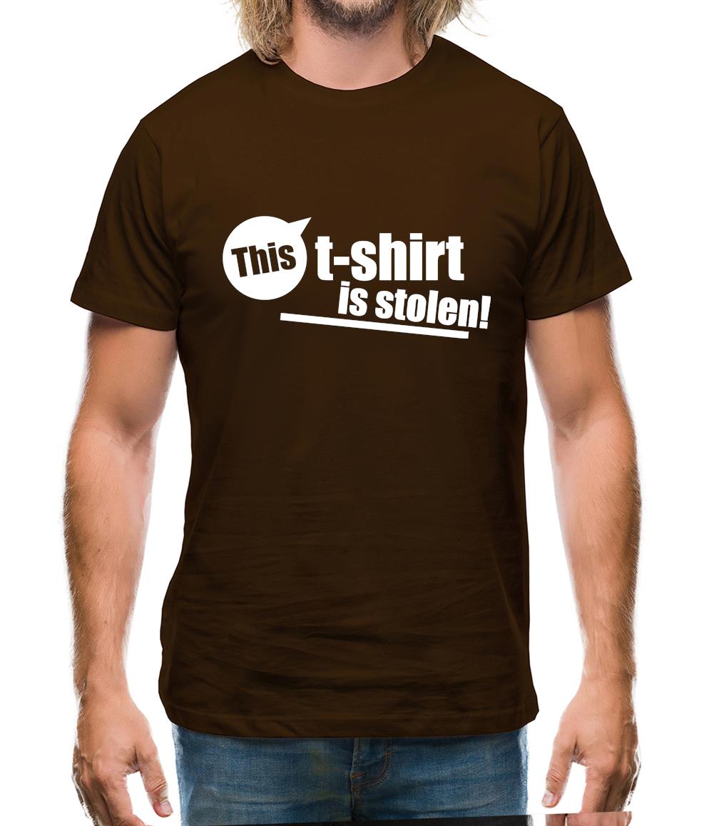 This T-Shirt Is Stolen! Mens T-Shirt This T-Shirt Is Stolen! Mens T-Shirt