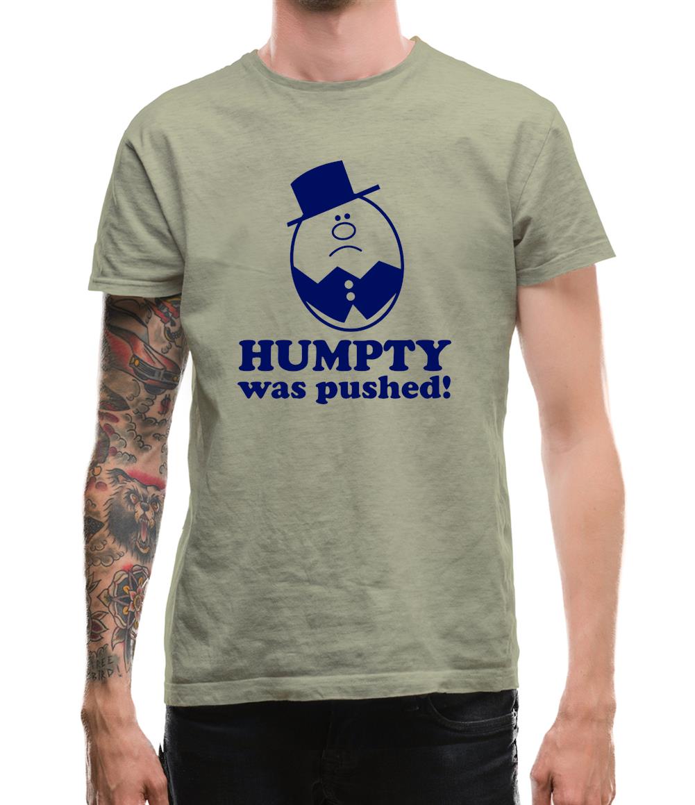 Humpty Was Pushed! Mens T-Shirt Humpty Was Pushed! Mens T-Shirt