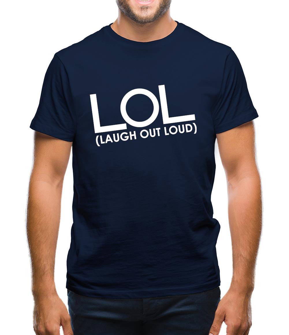 LOL (Laugh Out Loud) Mens T-Shirt LOL (Laugh Out Loud) Mens T-Shirt