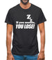 If You Snooze, You Lose! Mens T-Shirt If You Snooze, You Lose! Mens T-Shirt
