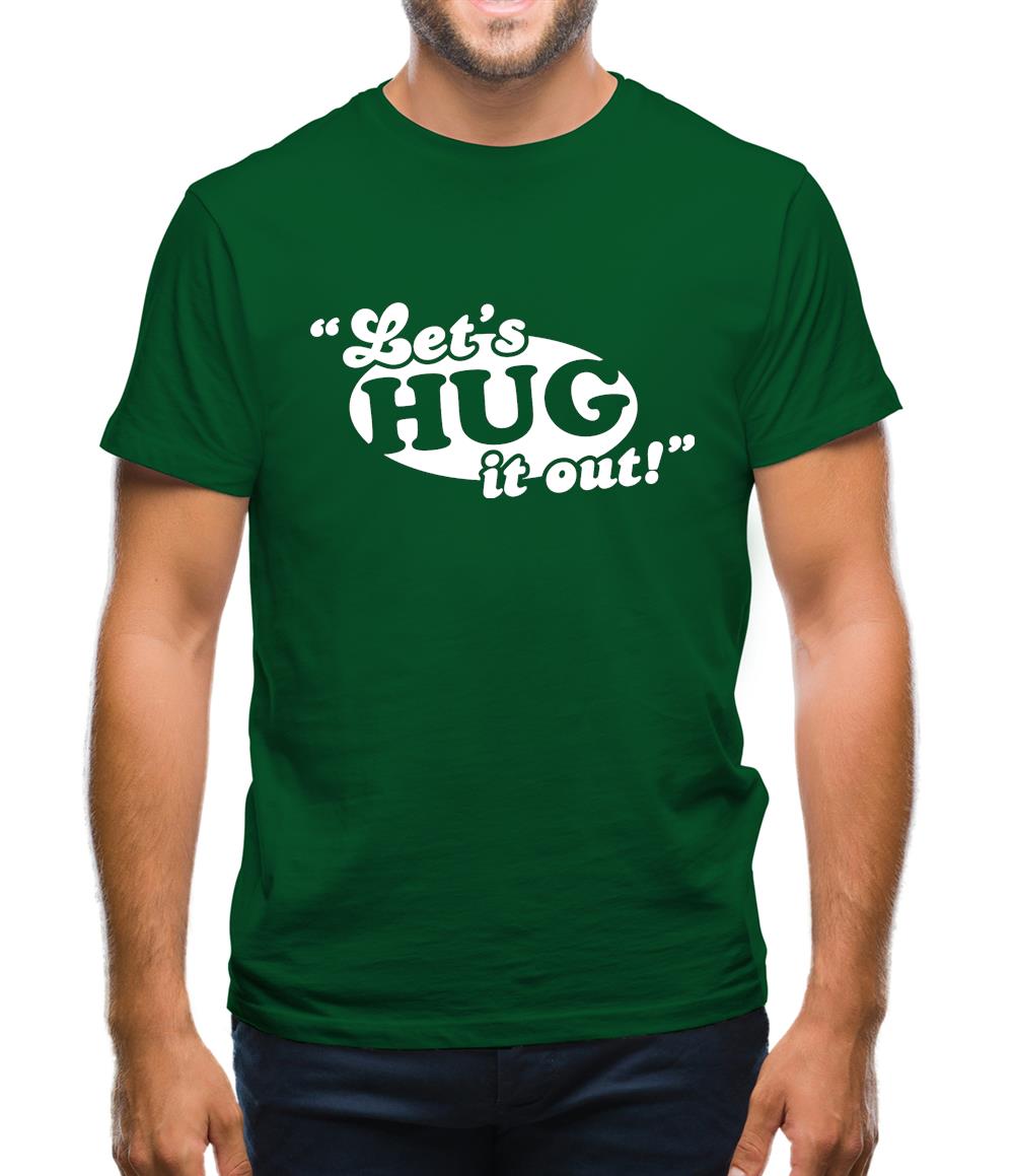 Let's Hug It Out! Mens T-Shirt Let's Hug It Out! Mens T-Shirt