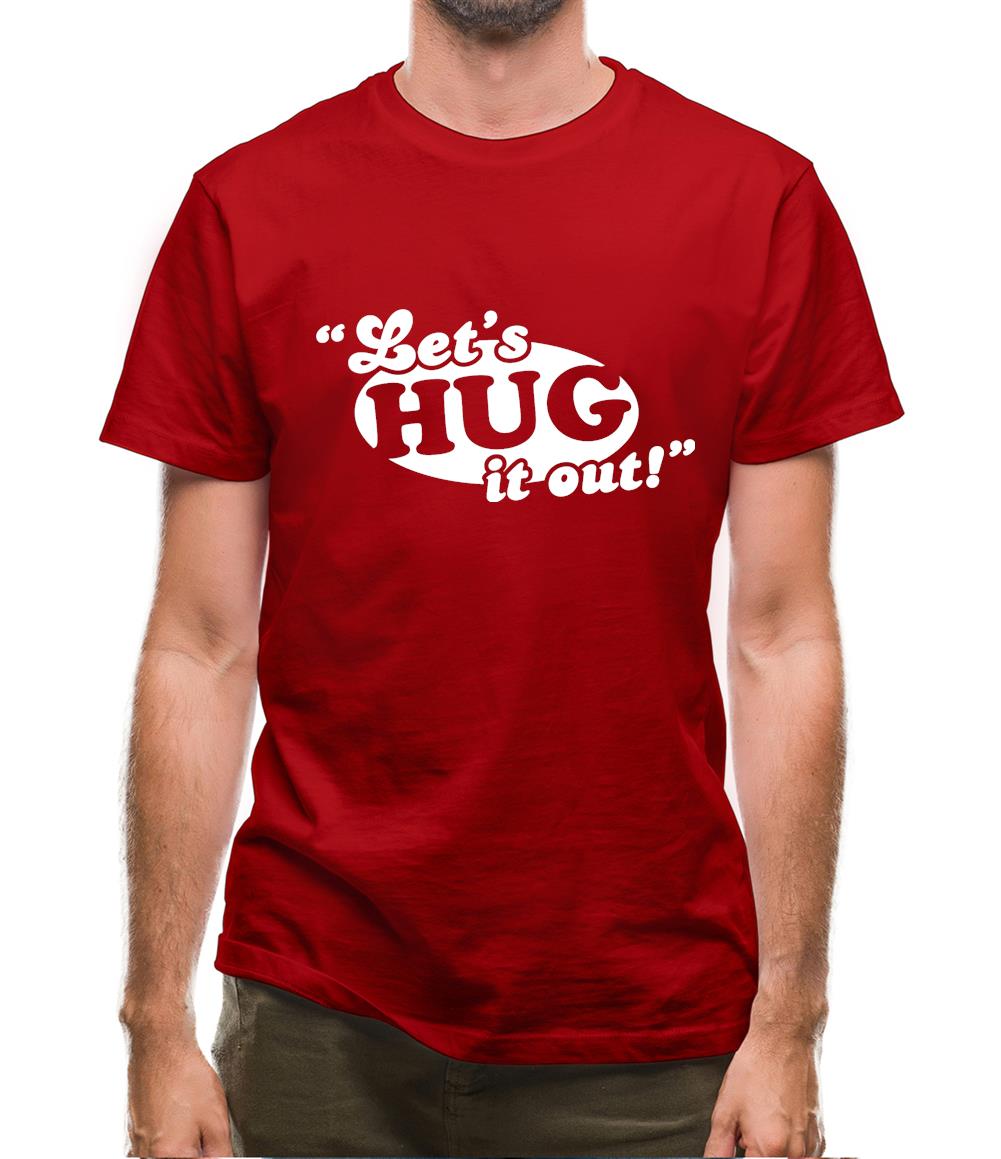 Let's Hug It Out! Mens T-Shirt Let's Hug It Out! Mens T-Shirt