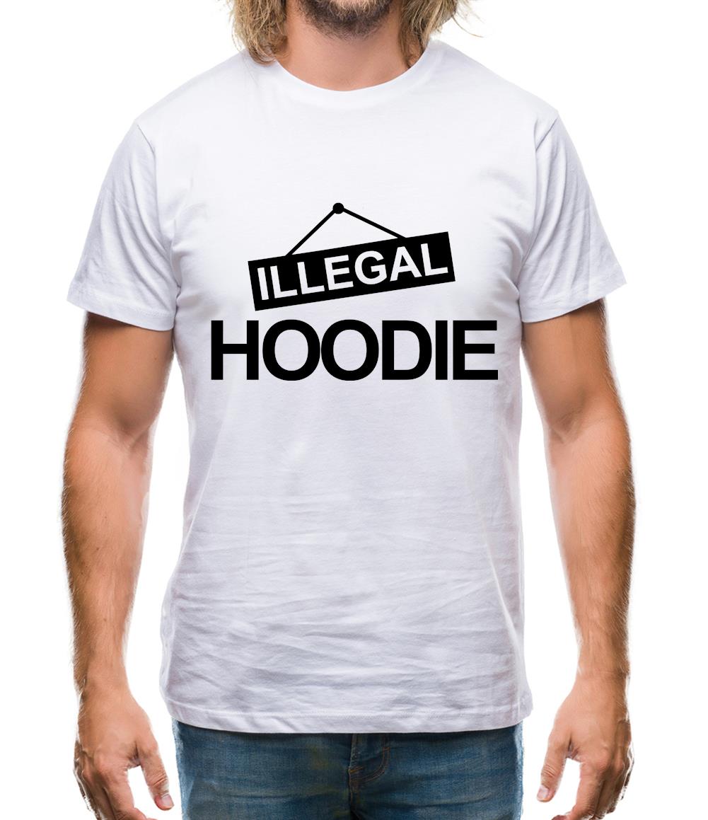 Illegal Hoodie Mens T-Shirt Illegal Hoodie Mens T-Shirt
