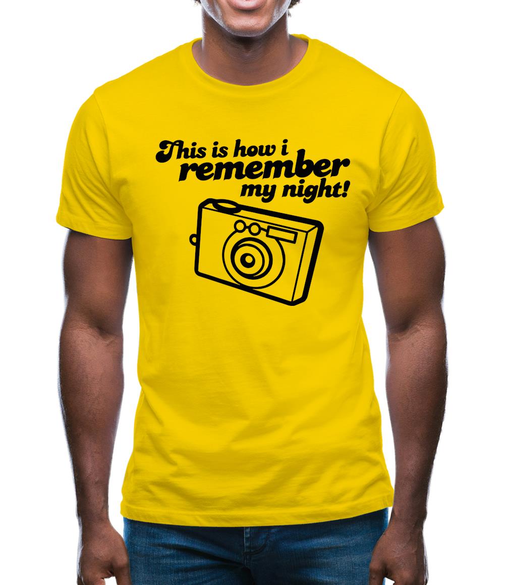This Is How I Remember My Night! Mens T-Shirt This Is How I Remember My Night! Mens T-Shirt