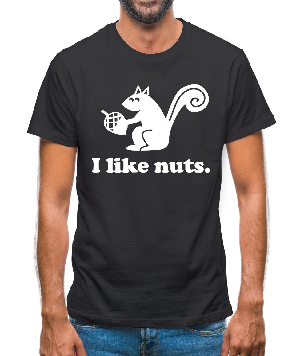 I Like Nuts Mens T-Shirt I Like Nuts Mens T-Shirt