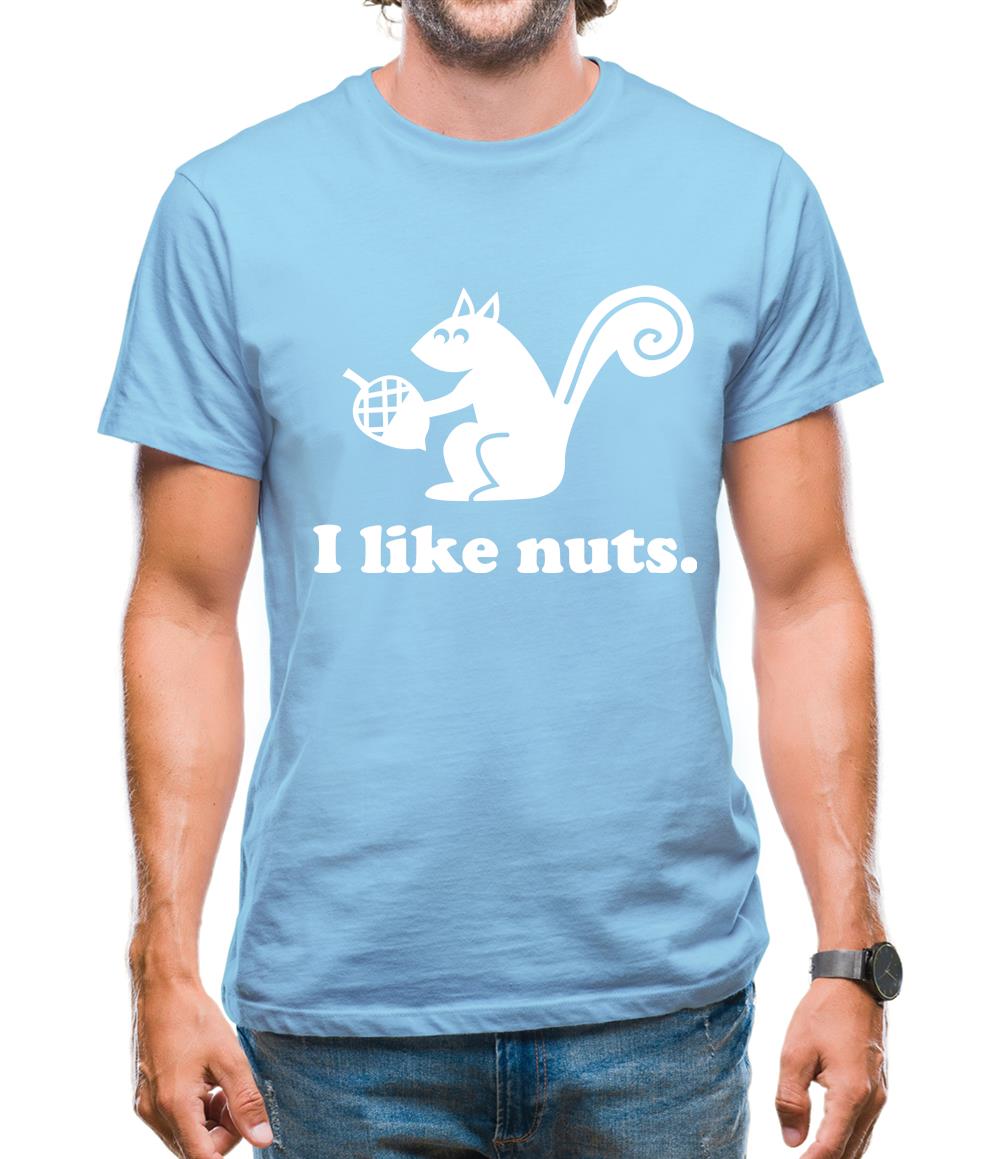 I Like Nuts Mens T-Shirt I Like Nuts Mens T-Shirt