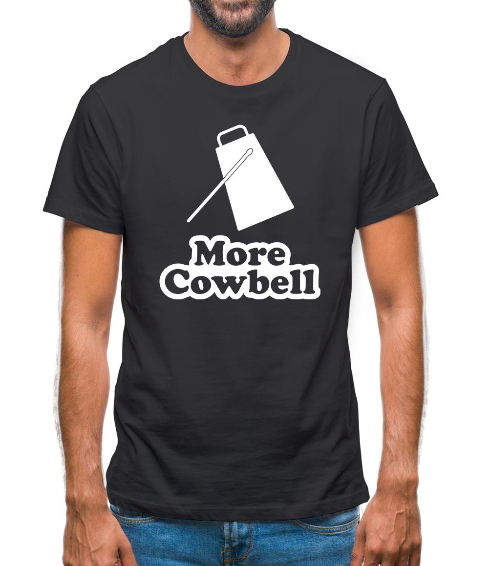 More Cowbell Mens T-Shirt More Cowbell Mens T-Shirt