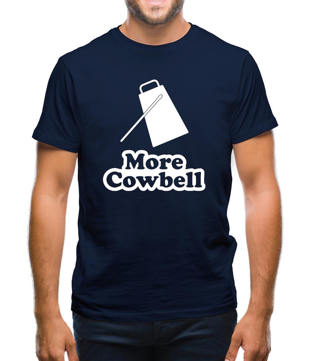 More Cowbell Mens T-Shirt More Cowbell Mens T-Shirt