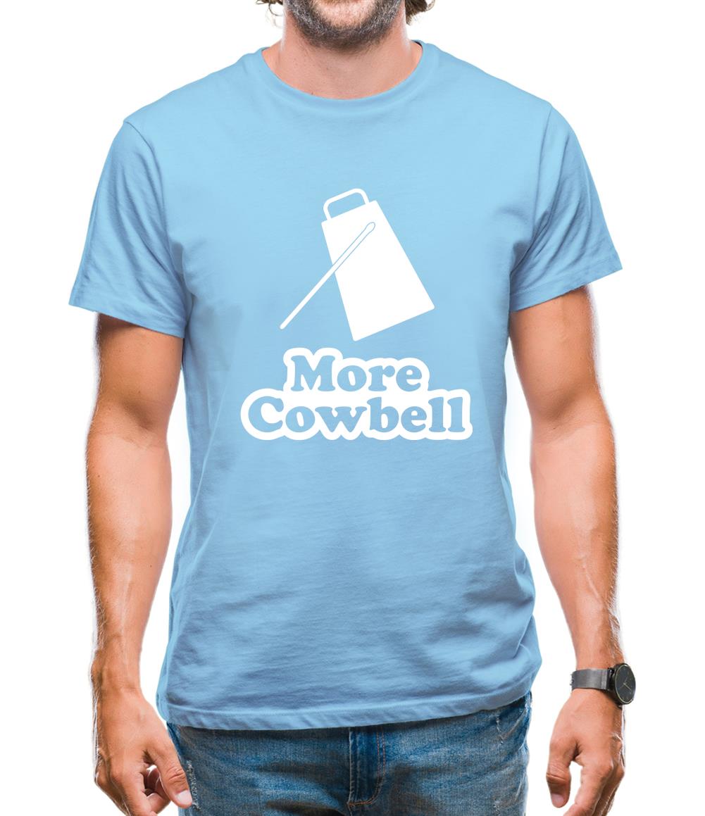 More Cowbell Mens T-Shirt More Cowbell Mens T-Shirt