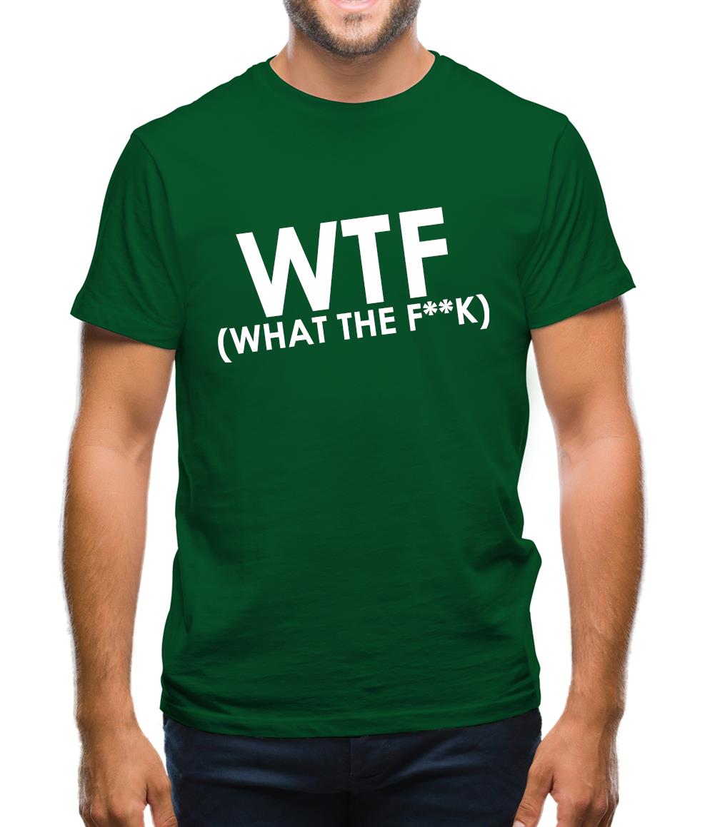 WTF (What The F**k) Mens T-Shirt WTF (What The F**k) Mens T-Shirt