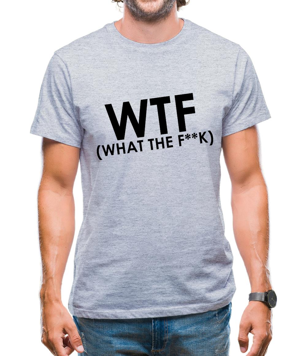 WTF (What The F**k) Mens T-Shirt WTF (What The F**k) Mens T-Shirt