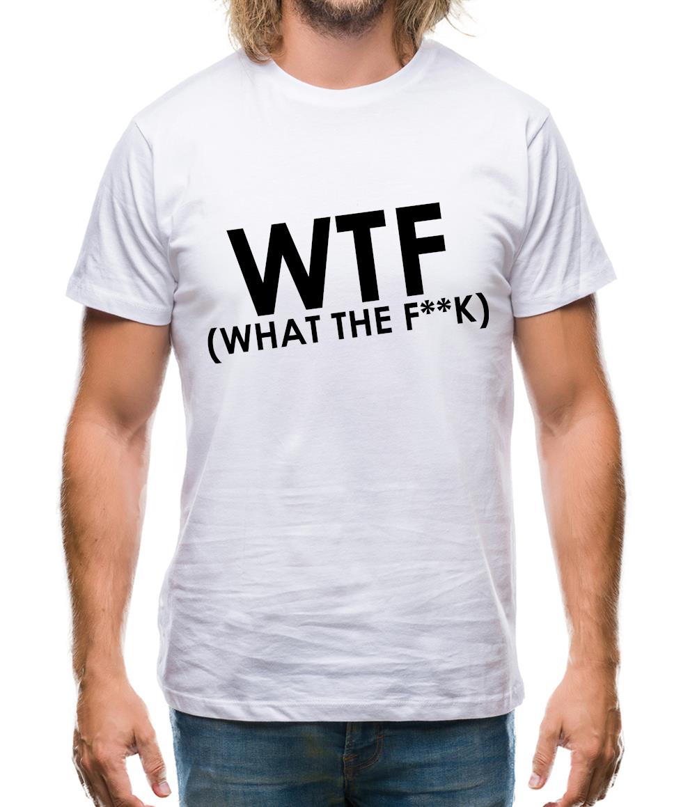WTF (What The F**k) Mens T-Shirt WTF (What The F**k) Mens T-Shirt
