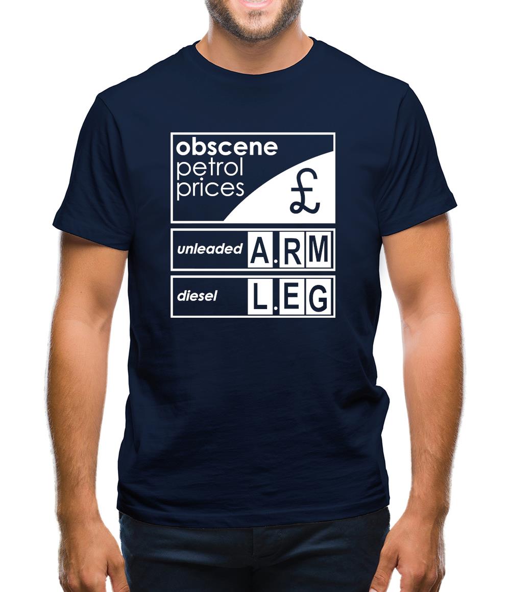 Obscene Petrol Prices Mens T-Shirt Obscene Petrol Prices Mens T-Shirt