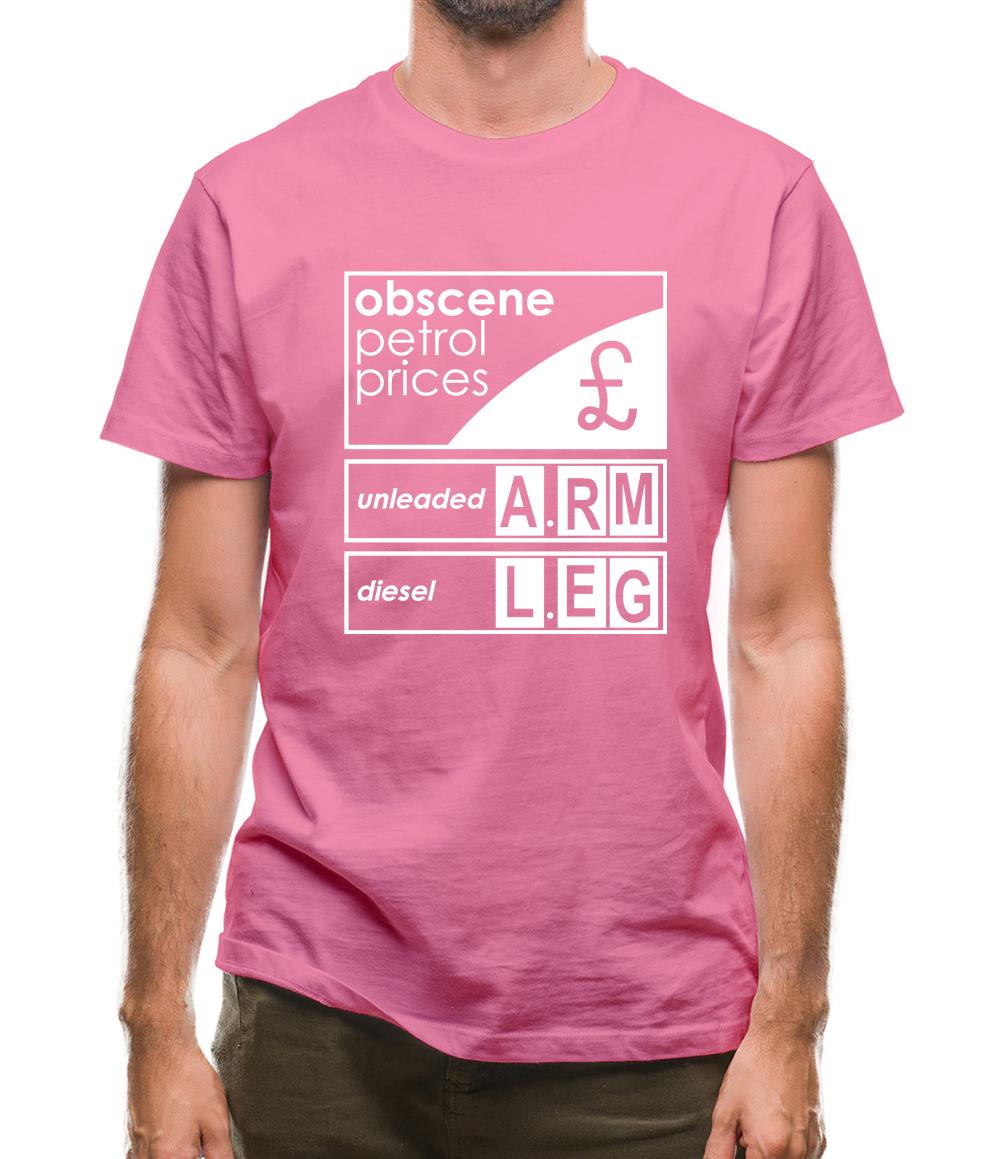 Obscene Petrol Prices Mens T-Shirt Obscene Petrol Prices Mens T-Shirt