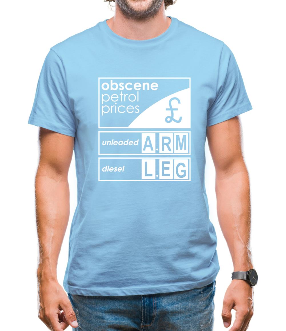Obscene Petrol Prices Mens T-Shirt Obscene Petrol Prices Mens T-Shirt