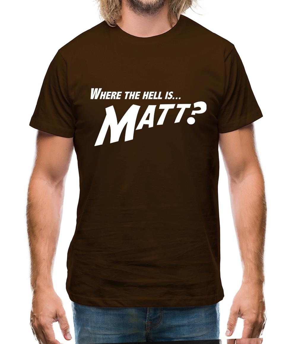 Where The Hell Is Matt? Mens T-Shirt Where The Hell Is Matt? Mens T-Shirt