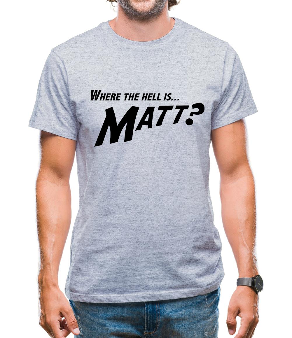Where The Hell Is Matt? Mens T-Shirt Where The Hell Is Matt? Mens T-Shirt