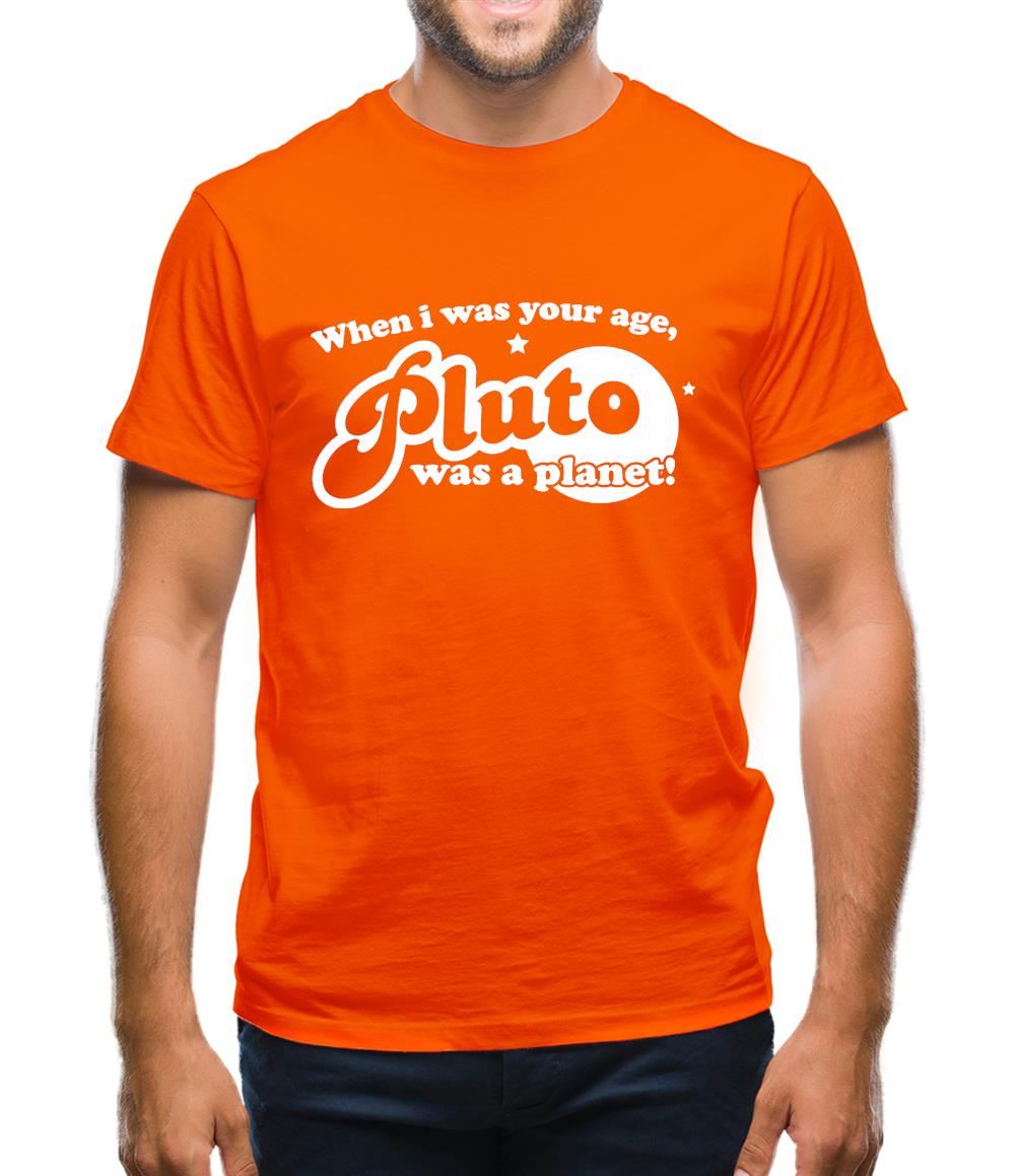 When I Was Your Age, Pluto Was A Planet! Mens T-Shirt When I Was Your Age, Pluto Was A Planet! Mens T-Shirt
