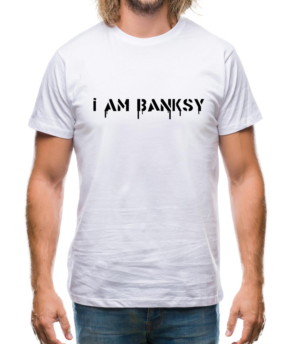 I Am Banksy Mens T-Shirt I Am Banksy Mens T-Shirt
