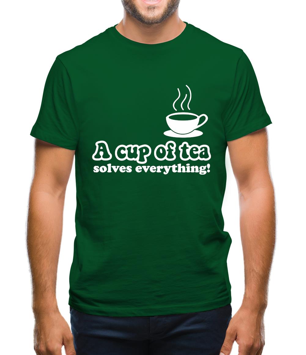 A Cup Of Tea Solves Everything Mens T-Shirt A Cup Of Tea Solves Everything Mens T-Shirt