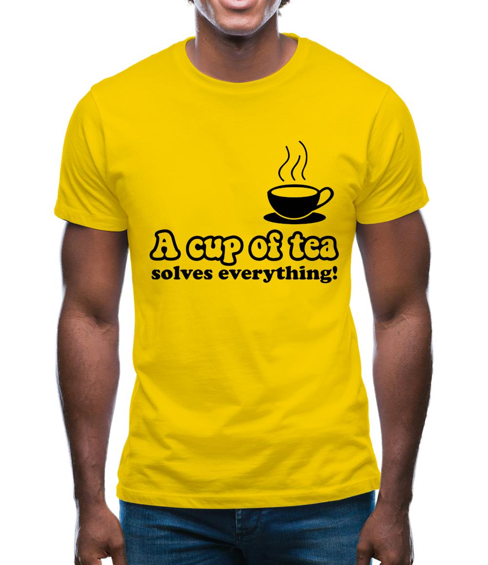 A Cup Of Tea Solves Everything Mens T-Shirt A Cup Of Tea Solves Everything Mens T-Shirt