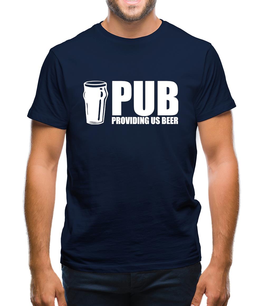 PUB : Providing Us Beer Mens T-Shirt PUB : Providing Us Beer Mens T-Shirt