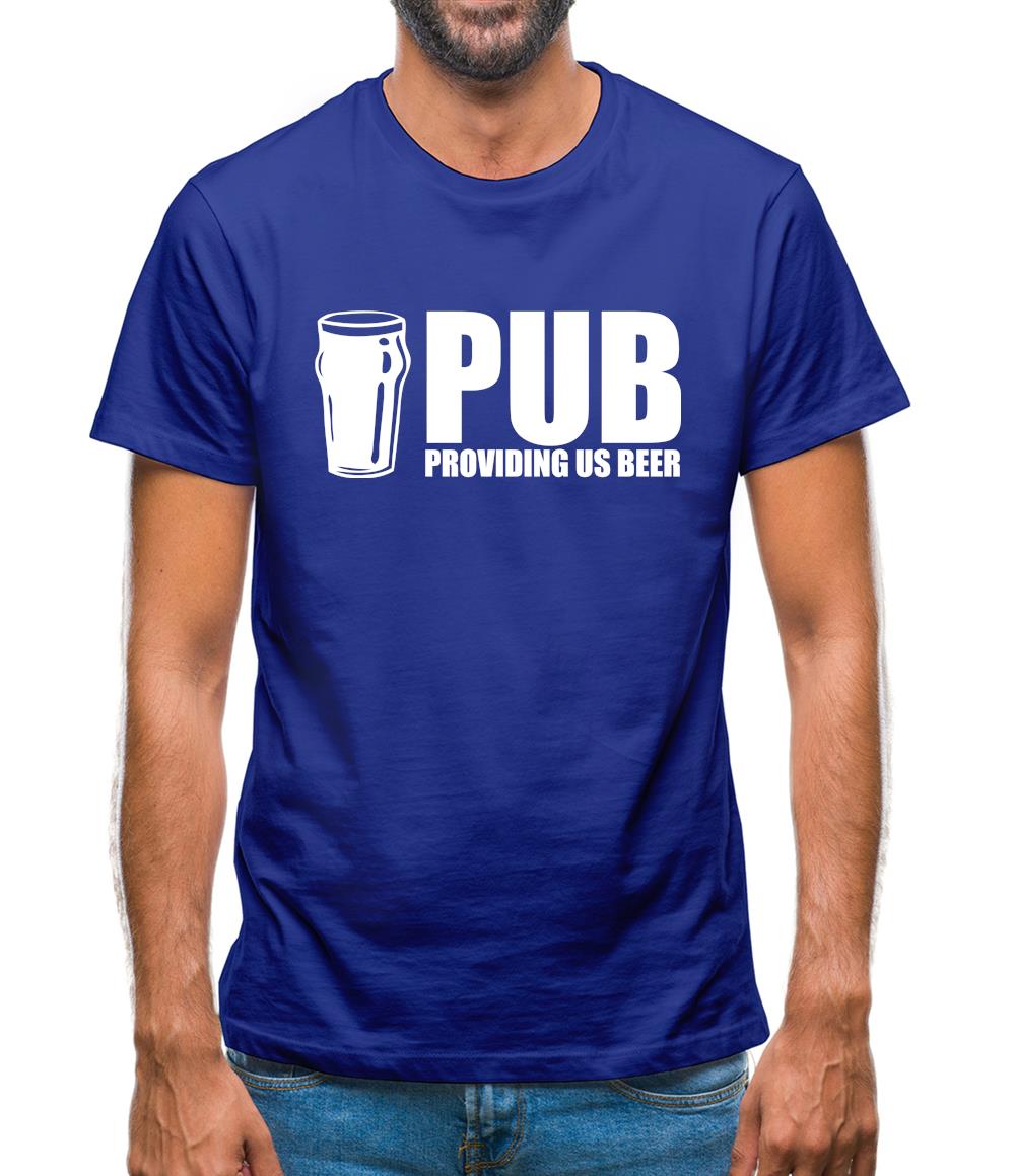 PUB : Providing Us Beer Mens T-Shirt PUB : Providing Us Beer Mens T-Shirt