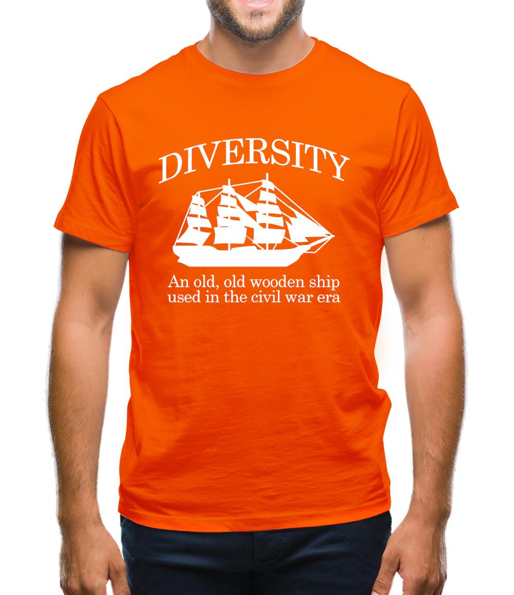 Diversity - An Old Old Wooden Ship Used In The Civil War Era Mens T-Shirt Diversity - An Old Old Wooden Ship Used In The Civil War Era Mens T-Shirt