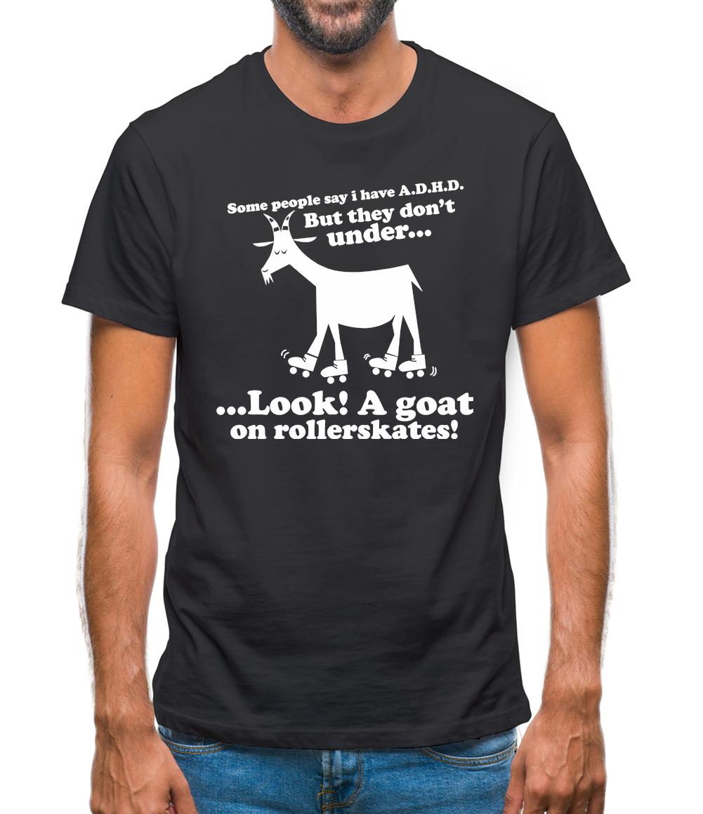 Some People Say I Have A.D.H.D Mens T-Shirt Some People Say I Have A.D.H.D Mens T-Shirt