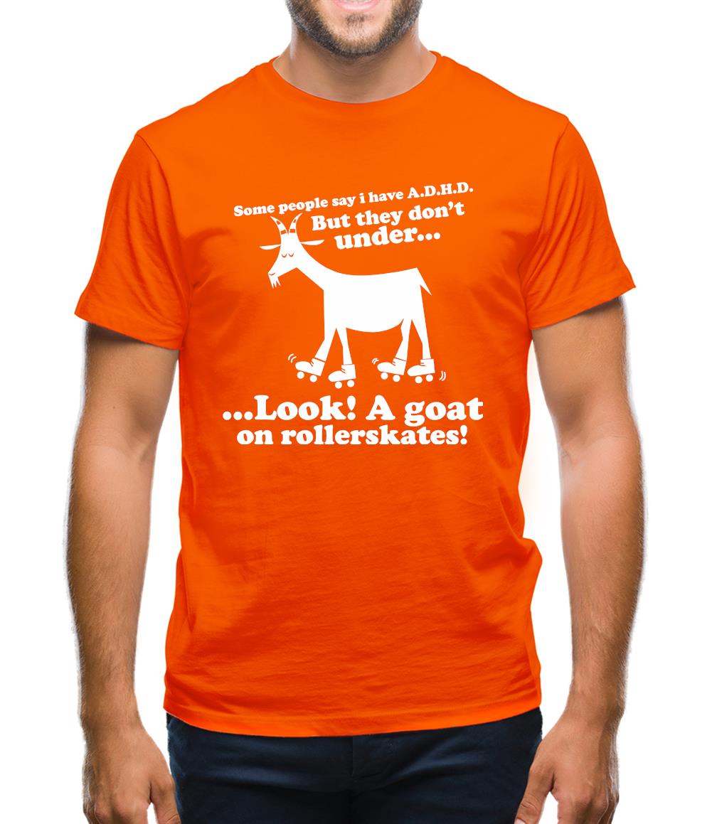 Some People Say I Have A.D.H.D Mens T-Shirt Some People Say I Have A.D.H.D Mens T-Shirt