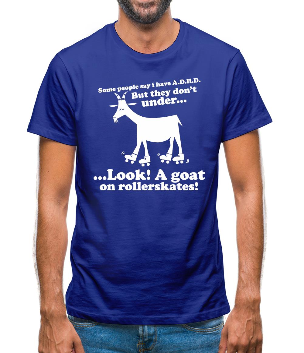 Some People Say I Have A.D.H.D Mens T-Shirt Some People Say I Have A.D.H.D Mens T-Shirt