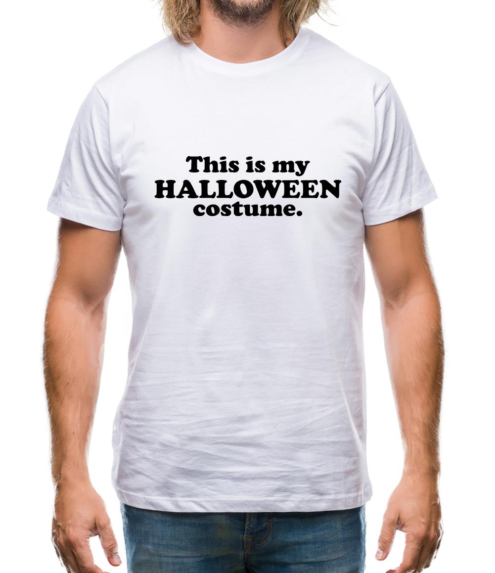 This Is My Halloween Costume Mens T-Shirt This Is My Halloween Costume Mens T-Shirt