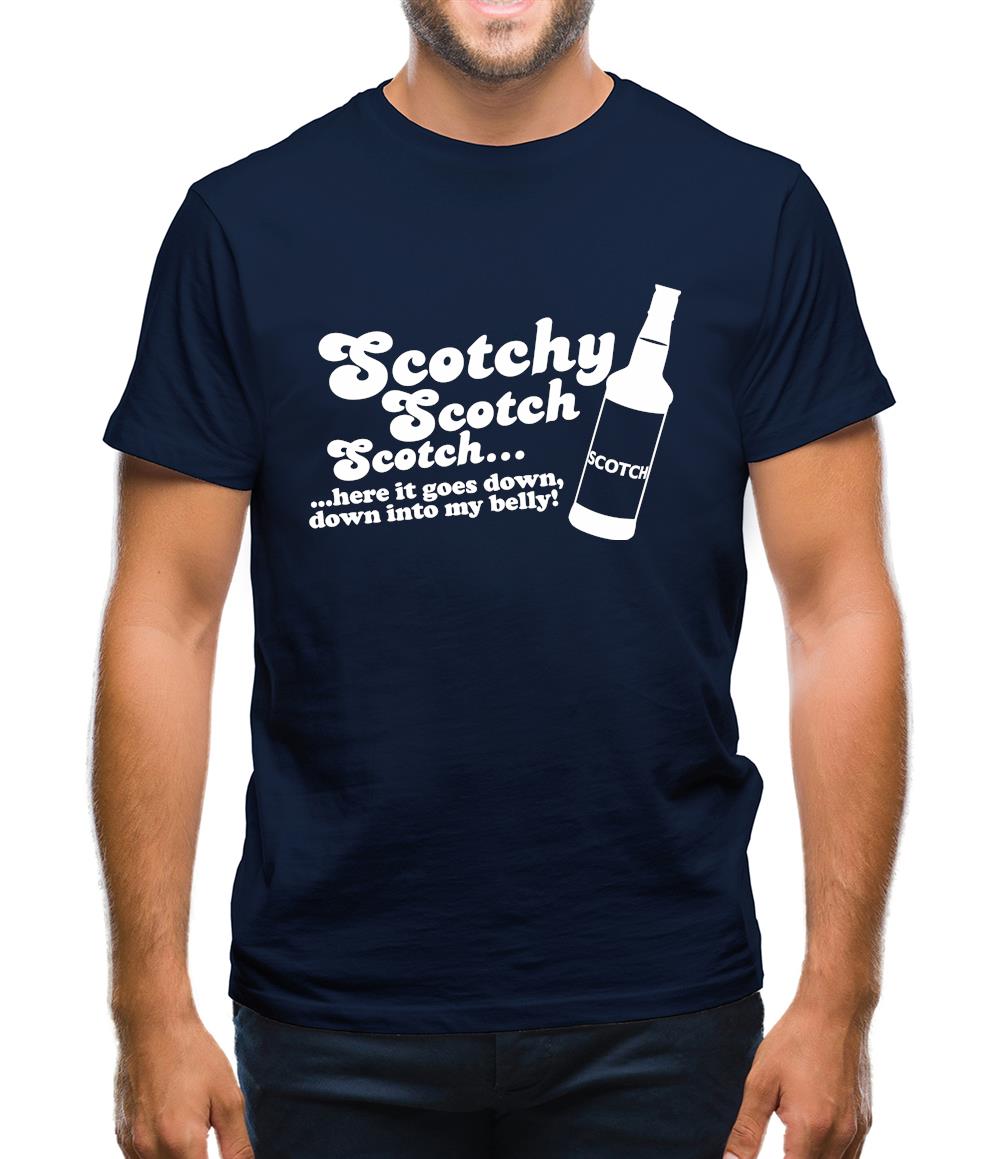 Scotchy, Scotch, Scotch Mens T-Shirt Scotchy, Scotch, Scotch Mens T-Shirt